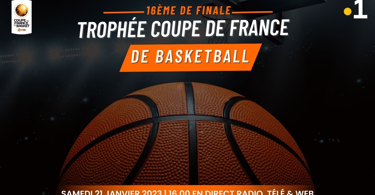 Suivez les 16èmes de Finale du Trophée Coupe de France de Basket en